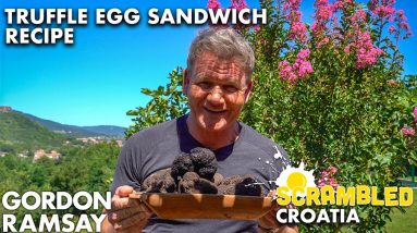 Gordon Ramsay Makes a Truffle Egg Sandwich in Croatia | Scrambled